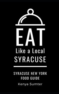 Front cover_Eat Like a Local- Syracuse