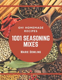 Front cover_Oh! 1001 Homemade Seasoning Mixes Recipes