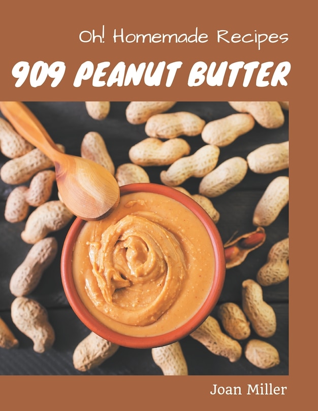 Couverture_Oh! 909 Homemade Peanut Butter Recipes
