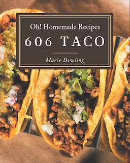 Couverture_Oh! 606 Homemade Taco Recipes