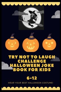 Couverture_try not to laugh challenge halloween joke book for kids 6-12