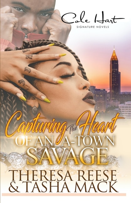 Front cover_Capturing The Heart Of An A-Town Savage