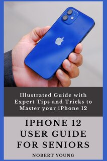 Front cover_iPhone 12 User Guide for Seniors