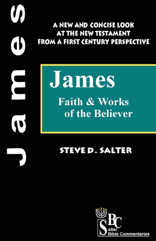 James: Faith & Works Of The Believer