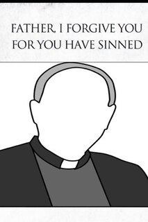 Couverture_Father, I Forgive You For You Have Sinned