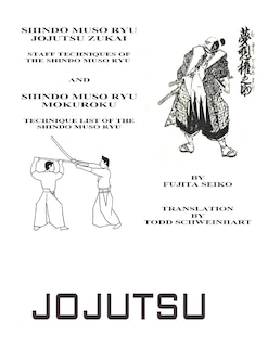 Couverture_Shindo Muso Ryu Jojutsu Zukai