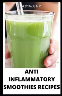 Front cover_Anti Inflammatory Smoothies Recipes