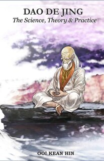 Dao De Jing - The science, theory & practice