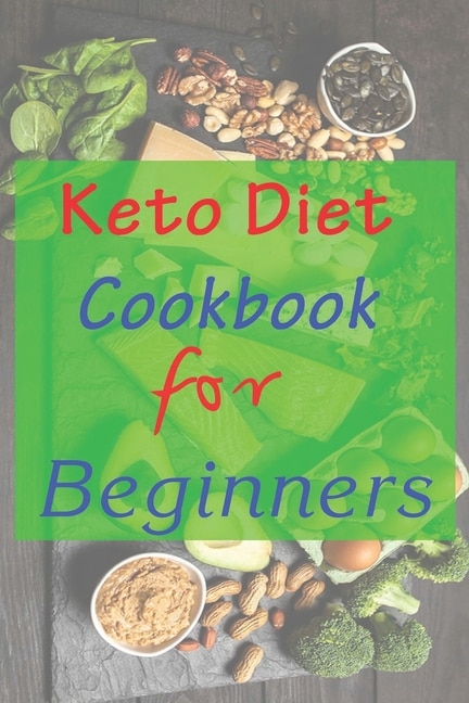 Keto Diet Cookbook For Beginners: 7 days keto diet books for beginners step by step keto diet cookbook for women after 50 keto diet hacks. easy low carb 5-ingredient cookbook prime reading keto diet