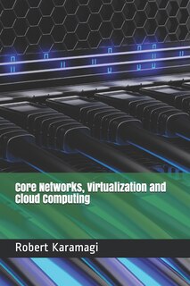 Couverture_Core Networks, Virtualization and Cloud Computing