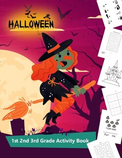 Halloween 1st 2nd 3rd Grade Activity Book: I Spy, Mazes, Coloring, Puzzles, Counting , Matching Game, Sudoku, Wordsearch (halloween Activity B