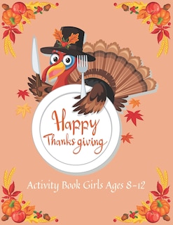 Couverture_Happy Thanksgiving Activity Book Girls Ages 8-12