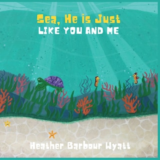 Couverture_Sea, He is Just Like You and Me