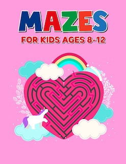 Front cover_Mazes For Kids Ages 8-12