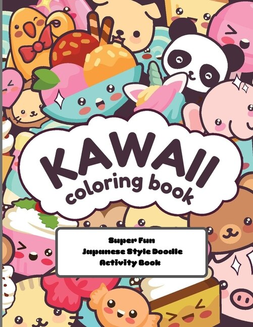 Front cover_kawaii Coloring Book Super Fun Japanese Style Doodle Activity Book