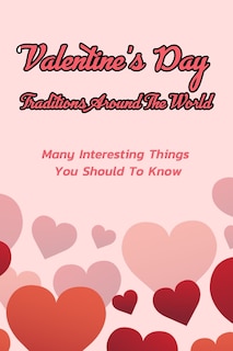 Front cover_Valentine's Day Traditions Around The World