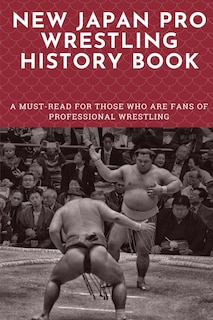 Front cover_New Japan Pro Wrestling History Book