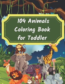 Front cover_104 Animals Coloring Book for Toddler