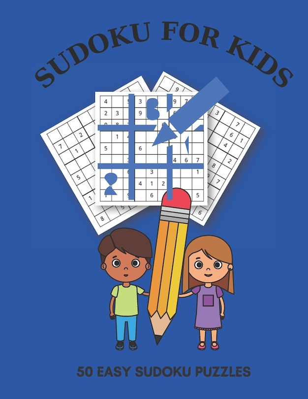 Sudoku For Kids: 50 Easy Sudoku Puzzles