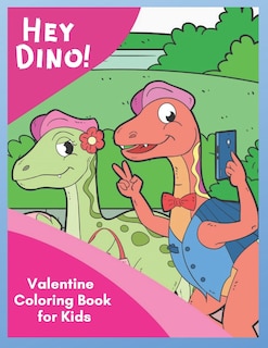 Front cover_Hey Dino! Valentine Coloring Book for Kids