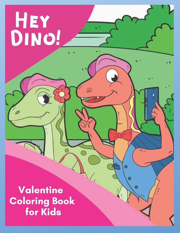 Front cover_Hey Dino! Valentine Coloring Book for Kids