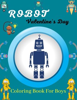Couverture_ROBOT Valentine's Day Coloring Book For Boys