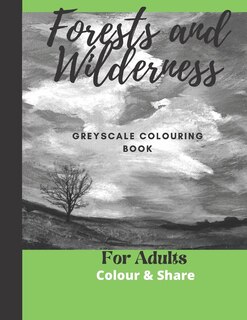 Couverture_Forest and Wilderness Greyscale Colouring Book for Adults