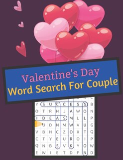 Valentine's Day Word Search For Couple: Perfect Valentine Gift for Word Puzzles Lovers, Adults and Kids. Engagements. Weddings. Cupid this Word Search About Love to Help you Fun and Relax, in Brain Sharper