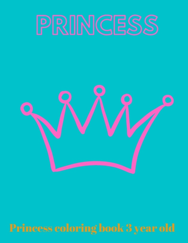 Front cover_Princess coloring book 3 year old