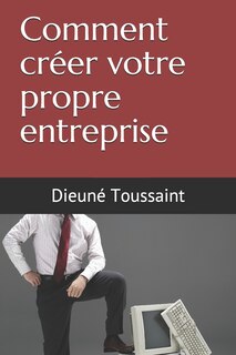 Front cover_Comment créer votre propre entreprise