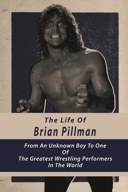 Front cover_The Life Of Brian Pillman