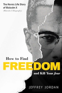 Couverture_How to Find Freedom and Kill Your Fear