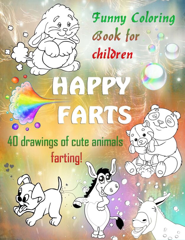 Front cover_HAPPY FARTS. Funny Coloring Book for children. 40 drawings of cute animals farting!