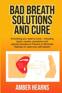 Front cover_Bad Breath Solutions and Cure