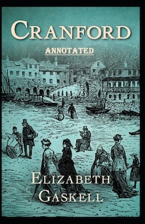 Front cover_cranford by elizabeth cleghorn gaskell Annotated