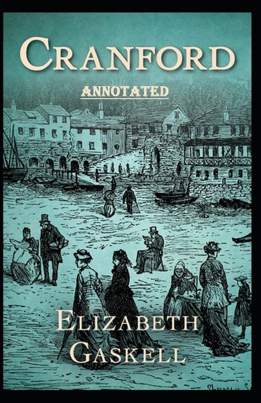 Front cover_cranford by elizabeth cleghorn gaskell Annotated
