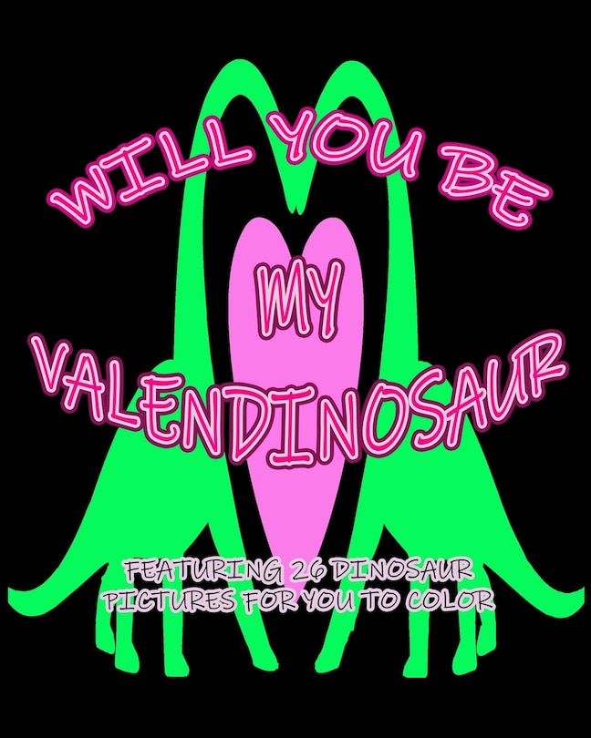 Front cover_Will You Be My Valendinosaur