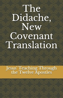 Front cover_The Didache, New Covenant Translation