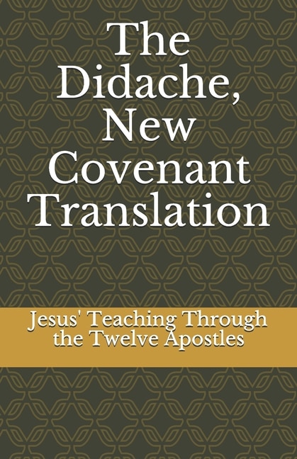 Front cover_The Didache, New Covenant Translation