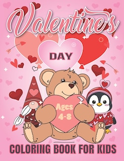 Valentine's Day Coloring Book for Kids: A Fun Valentine's Day Coloring Book of Hearts, Cherubs, Rabbit, Penguin, Dog, Cat, and More .Valentine Books For Toddlers.