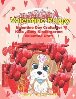 Valentine Puppy: Valentine Day Crafts For Kids, Easy Kindergarten Valentine Craft