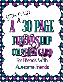 Couverture_A Grown Up 30 Page Friendship Coloring Card