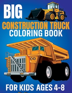 Front cover_Big Construction Truck Coloring Book for Kids Ages 4-8