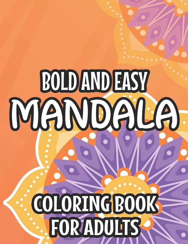 Front cover_Bold And Easy Mandala Coloring Book For Adults