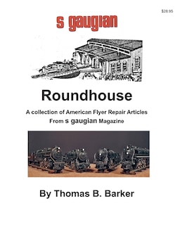 Roundhouse: A collection of Articles From S Gaugian Magazine