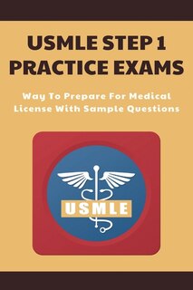 Usmle Step 1 Practice Exams: Way To Prepare For Medical License With Sample Questions.: Usmle Step 1 Ck Lecture Notes 2021