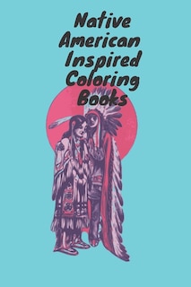 Native American Inspired Coloring Books: Native American Inspired Coloring Books 6x9 8 page