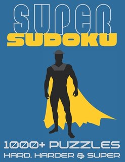 Front cover_Super Sudoku 1000+ Puzzles - Hard, Harder and Super