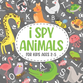 Front cover_I Spy Animals For Kids Ages 2-5