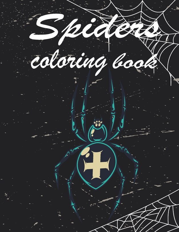 Spiders coloring book: For kids or Toddler Coloring Activity Book high ...